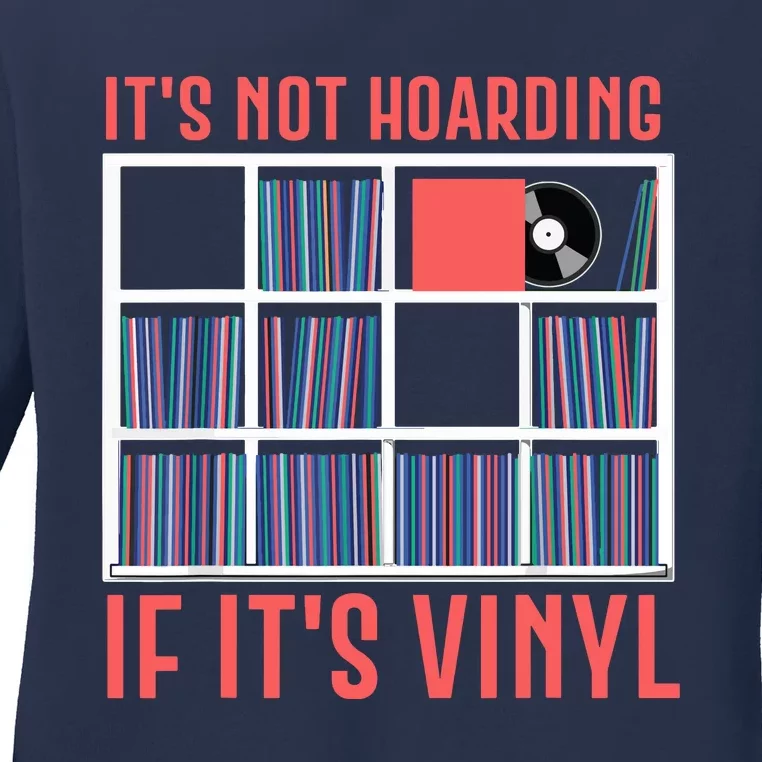 Its Not Hoarding If Its Vinyl Vinyl Records Lover Ladies Long Sleeve Shirt