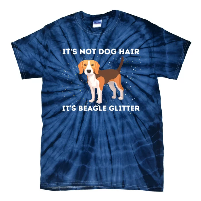 Its Not Hair Its Beagle Dog Lover Pet Owner Tie-Dye T-Shirt