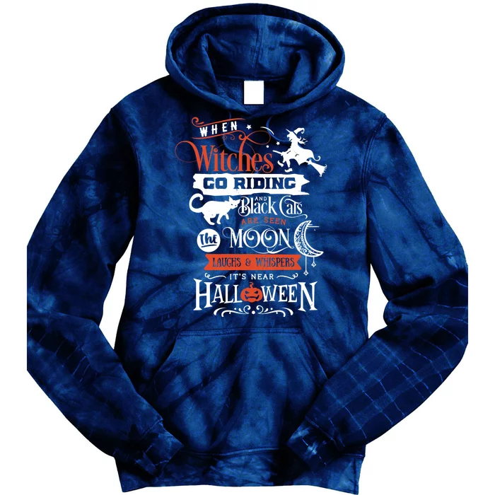 Its Near Halloween Witches Go Riding Festive Tie Dye Hoodie