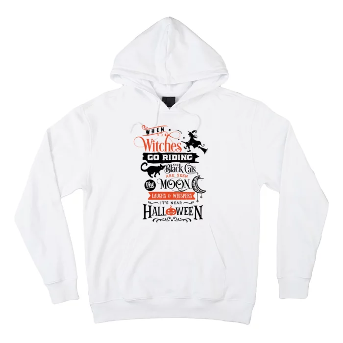 Its Near Halloween Witches Go Riding Festive Hoodie