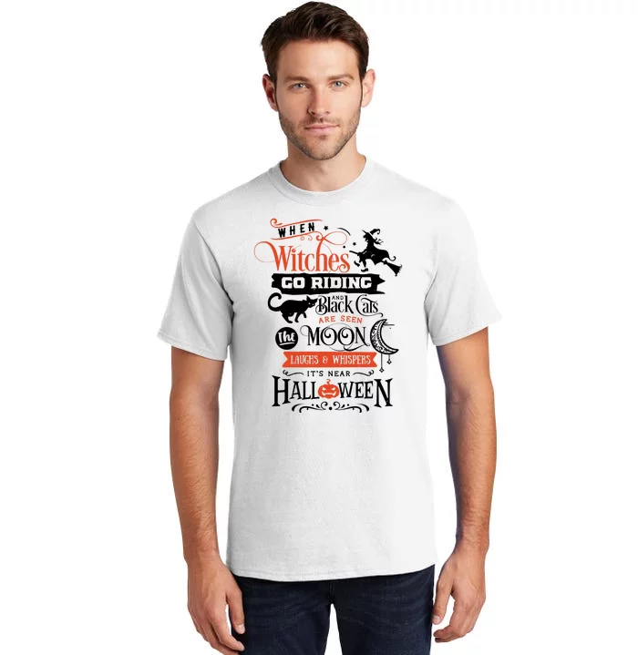 Its Near Halloween Witches Go Riding Festive Tall T-Shirt