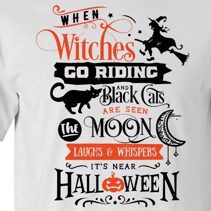 Its Near Halloween Witches Go Riding Festive Tall T-Shirt