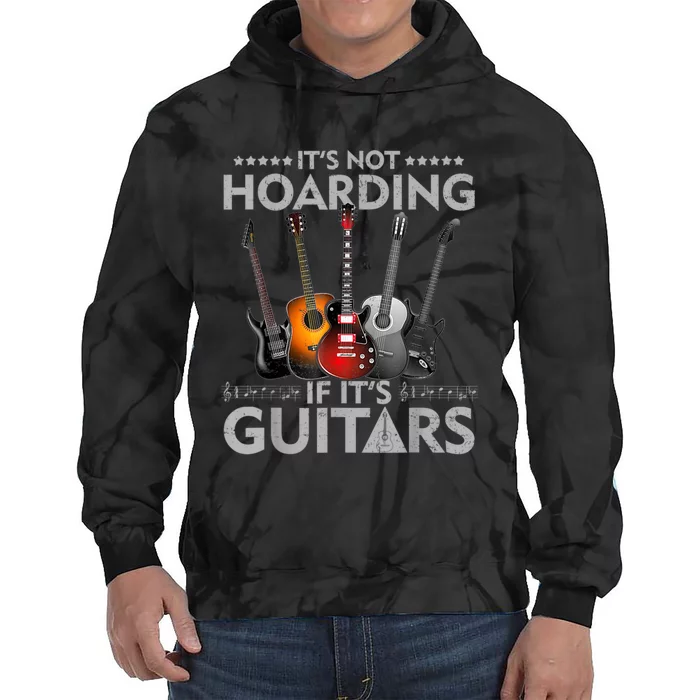 It's Not Hoarding If Its Guitars Vintage Tie Dye Hoodie