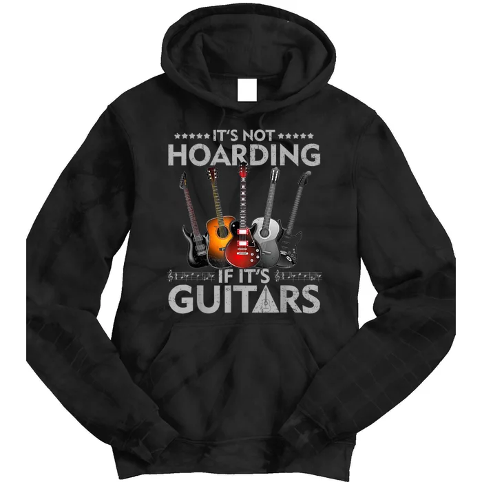 It's Not Hoarding If Its Guitars Vintage Tie Dye Hoodie