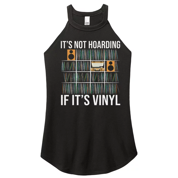 Its Not Hoarding If Its Vinyl Funny Vinyl Records Lover Women’s Perfect Tri Rocker Tank