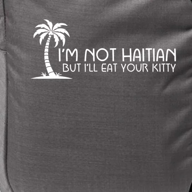 IM Not Haitian But ILl Eat Your Kitty Coconut Tree Impact Tech Backpack