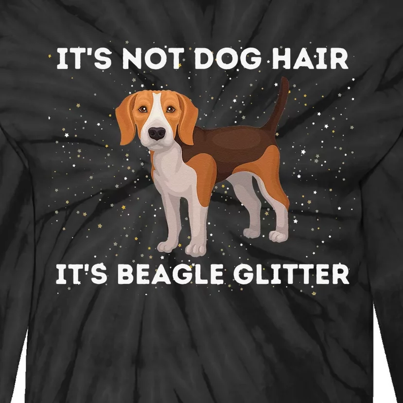 It's Not Hair It's Beagle Glitter Dog Lover Tie-Dye Long Sleeve Shirt