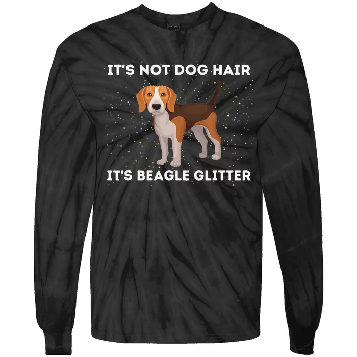 It's Not Hair It's Beagle Glitter Dog Lover Tie-Dye Long Sleeve Shirt