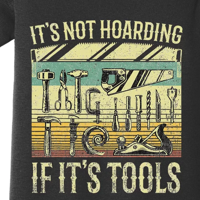 ItS Not Hoarding If ItS Tools Baby Bodysuit