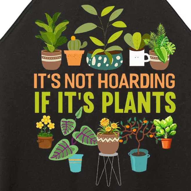 Its Not Hoarding If Its Plants Funny Garden Gardening Plant Women’s Perfect Tri Rocker Tank