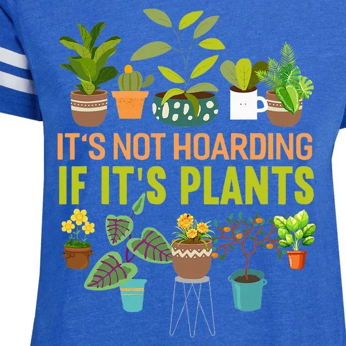 Its Not Hoarding If Its Plants Funny Garden Gardening Plant Enza Ladies Jersey Football T-Shirt