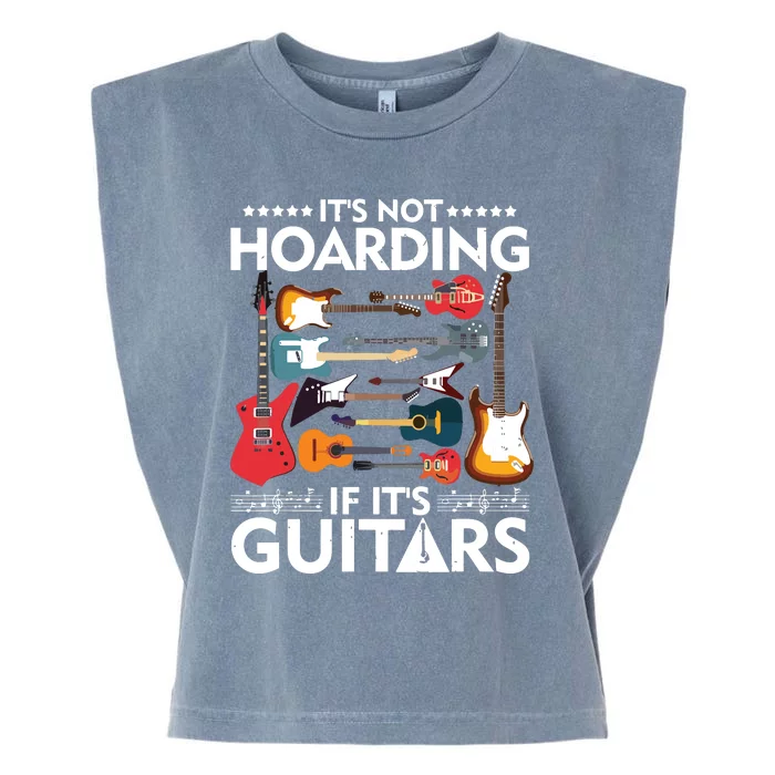 Its Not Hoarding If Its Guitars Musicians Garment-Dyed Women's Muscle Tee