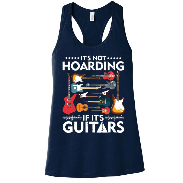 Its Not Hoarding If Its Guitars Musicians Women's Racerback Tank