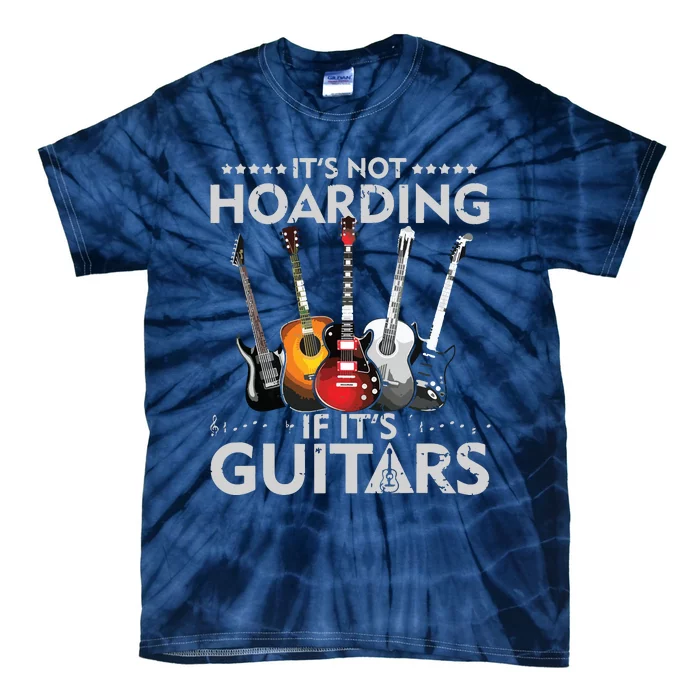 Its Not Hoarding If Its Guitars Vintage Tie-Dye T-Shirt