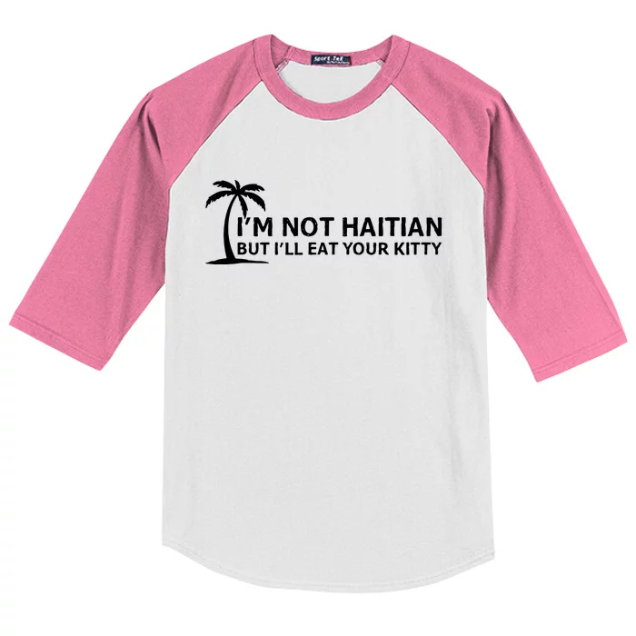 IM Not Haitian But ILl Eat Your Kitty Coconut Tree Kids Colorblock Raglan Jersey