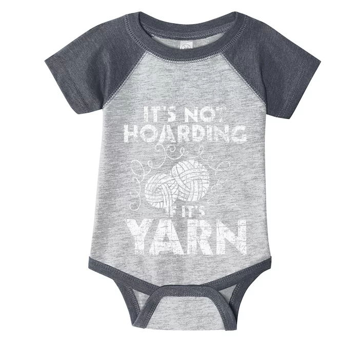 Its Not Hoarding If Its Yarn Knitting Knitter Crocheting Infant Baby Jersey Bodysuit