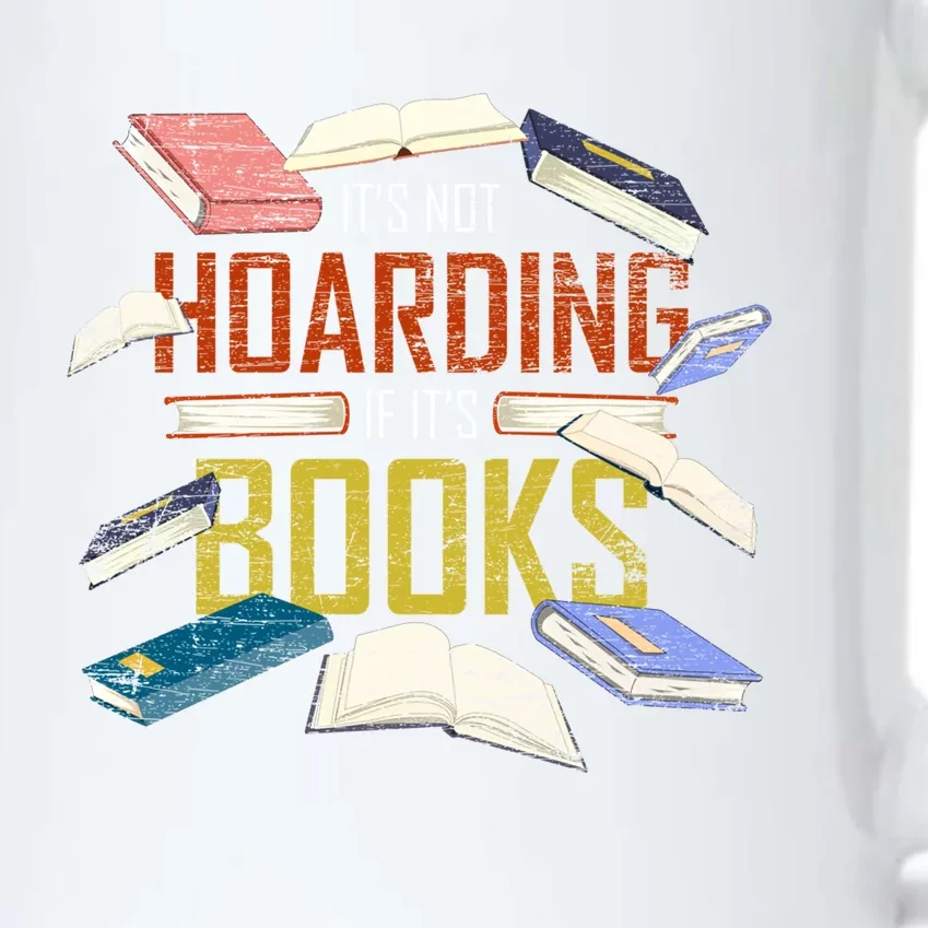 Its Not Hoarding If Its Books Reader Bookworm Funny Hoarding Gift Black Color Changing Mug