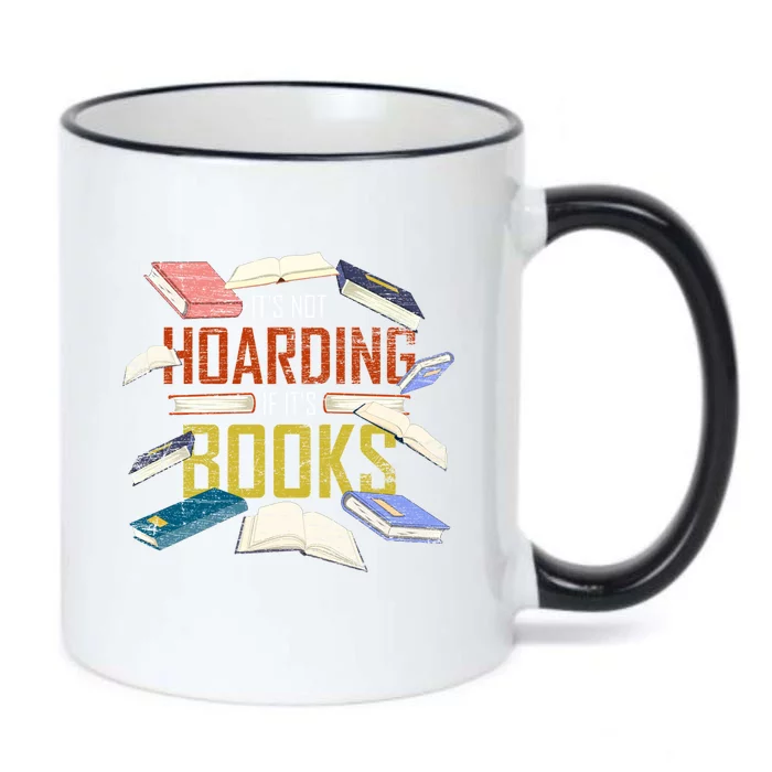 Its Not Hoarding If Its Books Reader Bookworm Funny Hoarding Gift Black Color Changing Mug