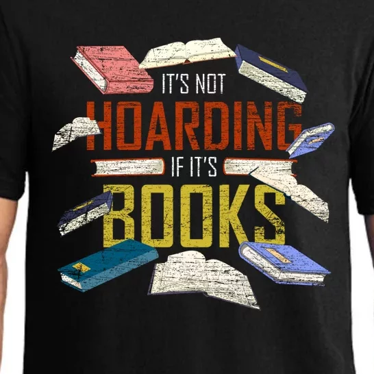 Its Not Hoarding If Its Books Reader Bookworm Funny Hoarding Gift Pajama Set