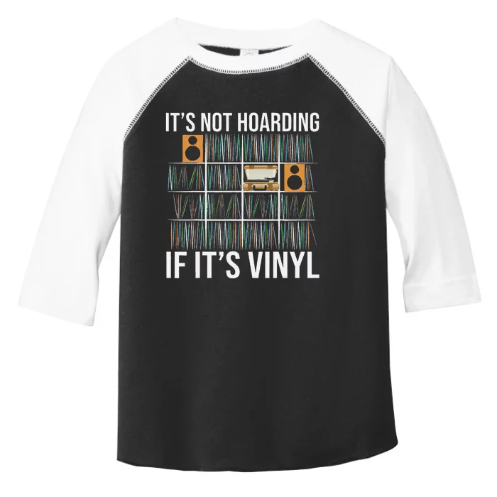 ItS Not Hoarding If ItS Vinyl Funny Vinyl Records Lover Toddler Fine Jersey T-Shirt