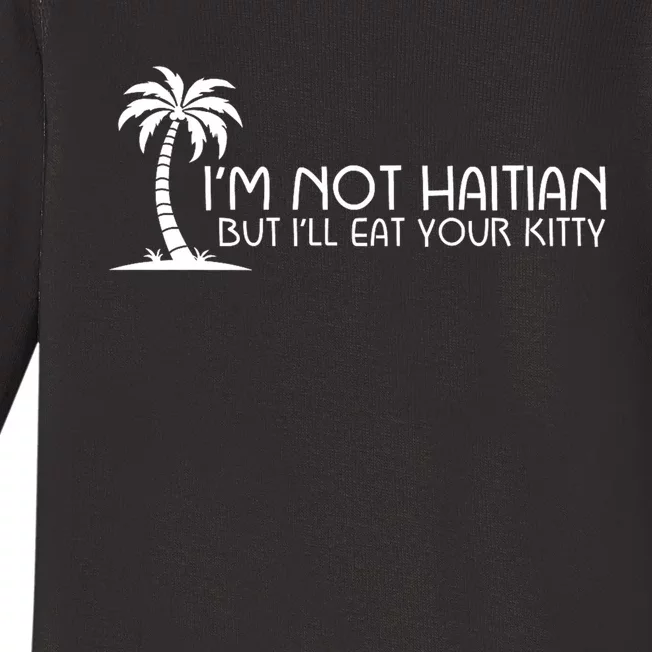 Im Not Haitian But Ill Eat Your Kitty Coconut Tree Baby Long Sleeve Bodysuit