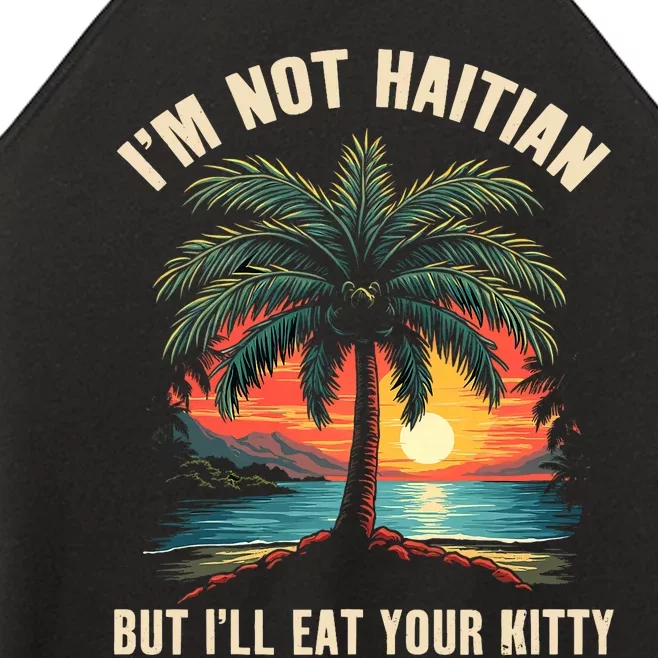 IM Not Haitian But ILl Eat Your Kitty Coconut Tree Women’s Perfect Tri Rocker Tank