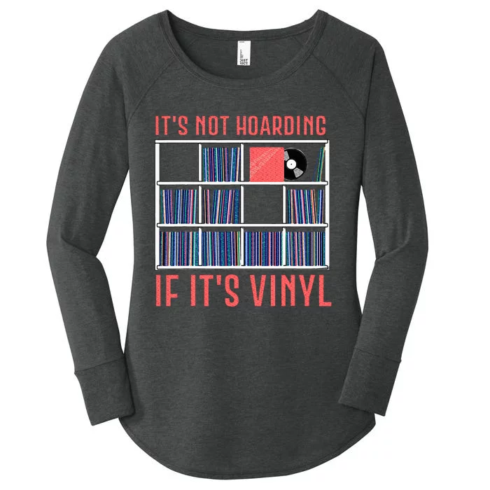 ItS Not Hoarding If ItS Vinyl Vinyl Records Lover Women's Perfect Tri Tunic Long Sleeve Shirt