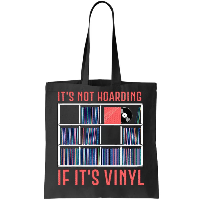 ItS Not Hoarding If ItS Vinyl Vinyl Records Lover Tote Bag