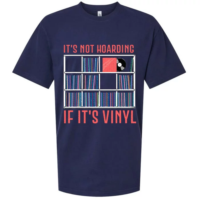 ItS Not Hoarding If ItS Vinyl Vinyl Records Lover Sueded Cloud Jersey T-Shirt