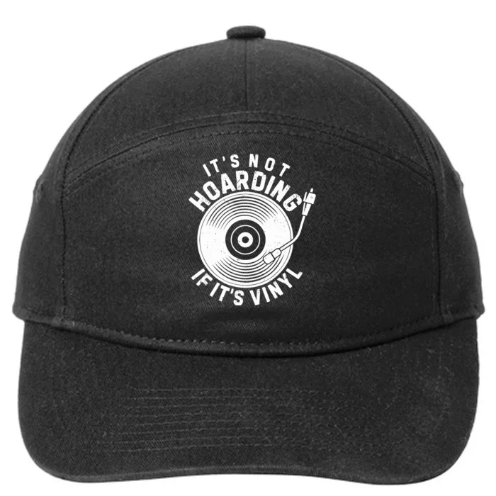 ItS Not Hoarding If ItS Vinyl Record Lover Collector 7-Panel Snapback Hat