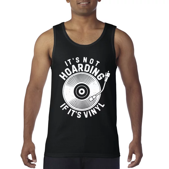 ItS Not Hoarding If ItS Vinyl Record Lover Collector Tank Top