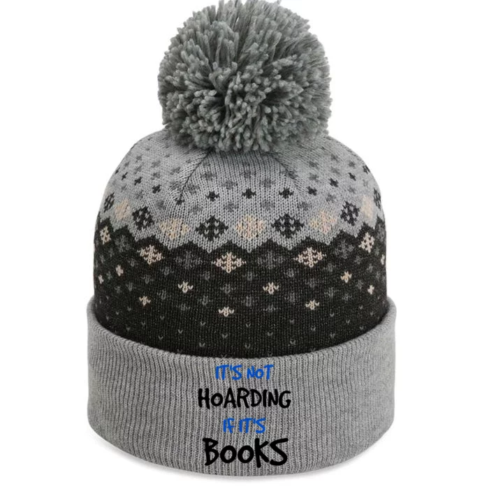 Its Not Hoarding If Its Books Funny Book Lover Bookworm Great Gift The Baniff Cuffed Pom Beanie