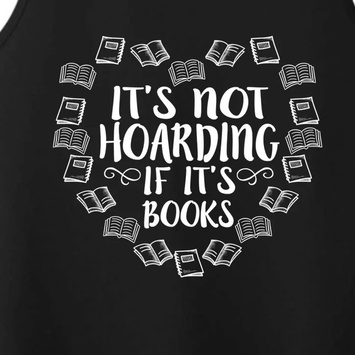 Its Not Hoarding If Its Books Funny Reading Lovers Gift Performance Tank