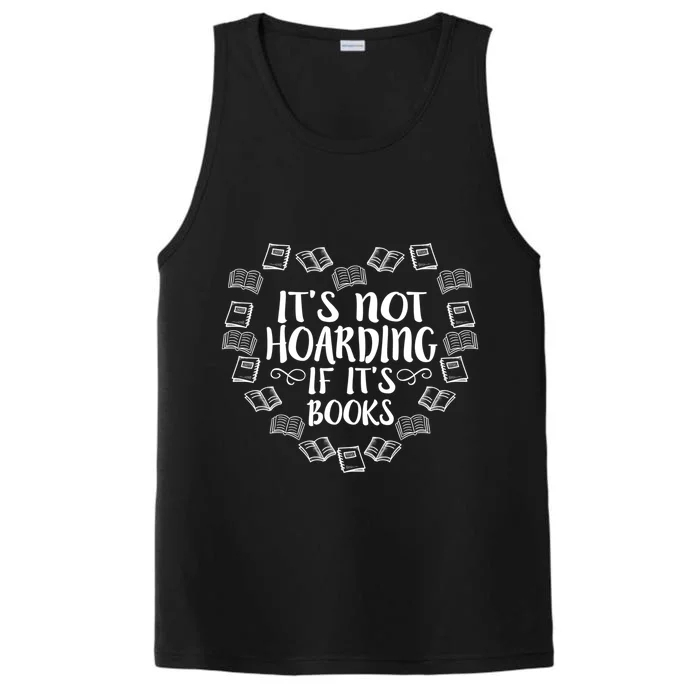 Its Not Hoarding If Its Books Funny Reading Lovers Gift Performance Tank