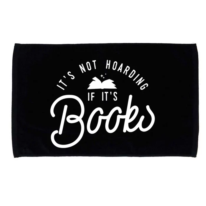 Its Not Hoarding If Its Books Funny Reading Gift Microfiber Hand Towel