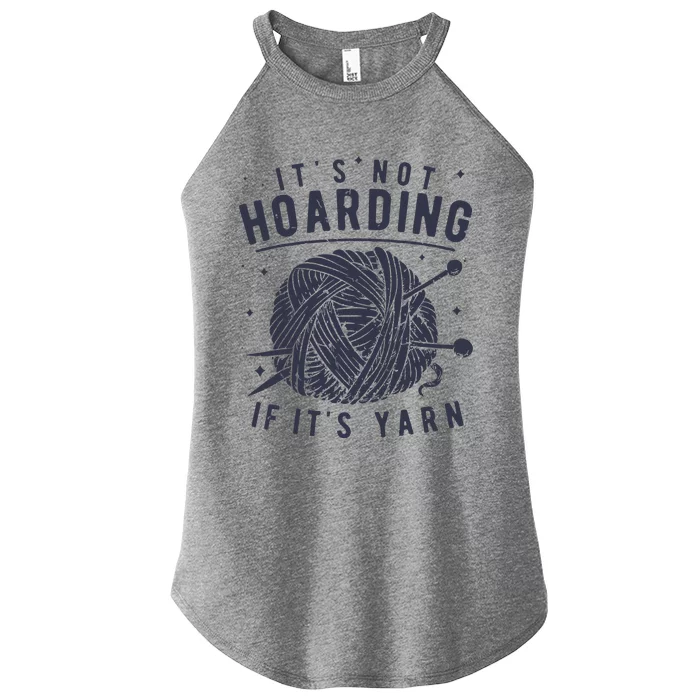 Its Not Hoarding If Its Yarn Knitting Lover Knitters Women’s Perfect Tri Rocker Tank