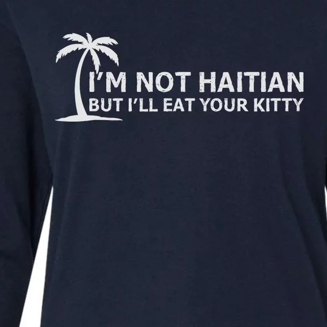 IM Not Haitian But ILl Eat Your Kitty Coconut Tree Womens Cotton Relaxed Long Sleeve T-Shirt