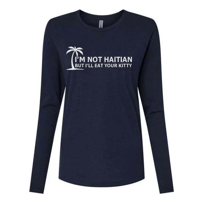 IM Not Haitian But ILl Eat Your Kitty Coconut Tree Womens Cotton Relaxed Long Sleeve T-Shirt