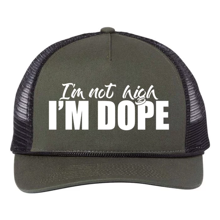 I'm Not High I'm Dope Cool Gift Retro Rope Trucker Hat Cap