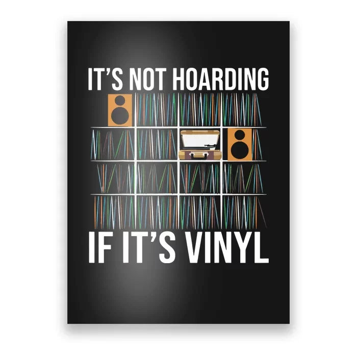 Its Not Hoarding If Its Vinyl Records Lover Funny Poster