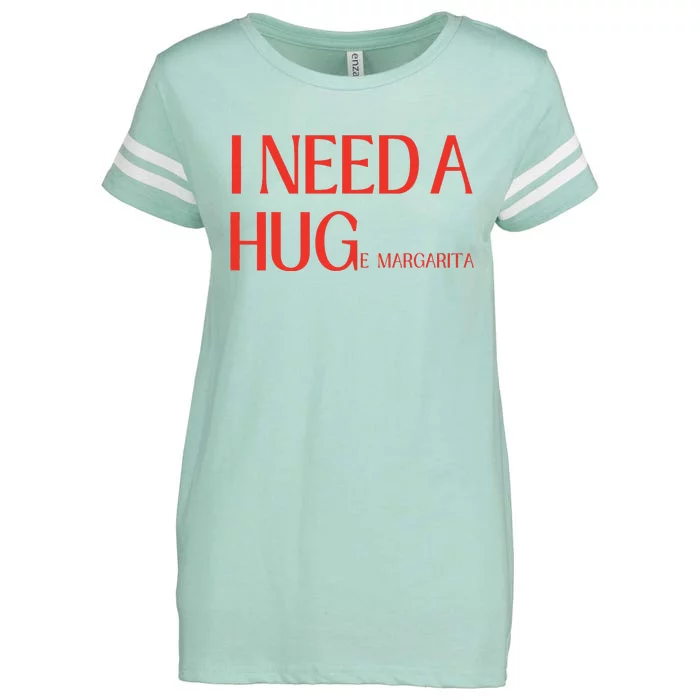 I Need Huge Margarita Enza Ladies Jersey Football T-Shirt