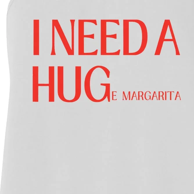 I Need Huge Margarita Women's Racerback Tank