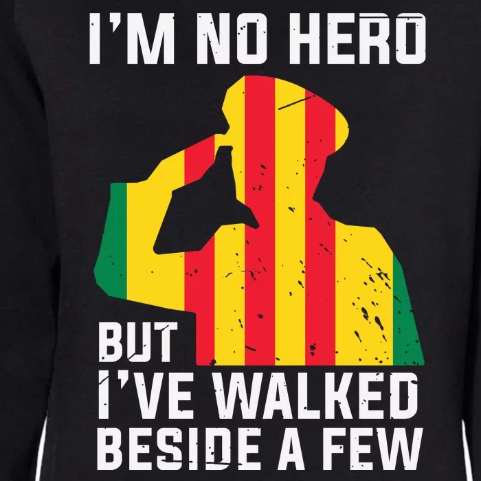 Im No Hero But I've Walked Beside A Few Veteran Day Army Womens California Wash Sweatshirt