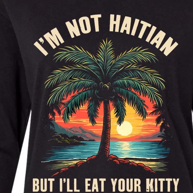 IM Not Haitian But ILl Eat Your Kitty Coconut Tree Womens Cotton Relaxed Long Sleeve T-Shirt