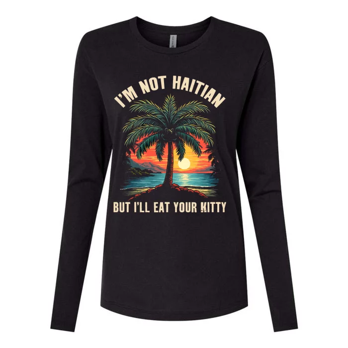 IM Not Haitian But ILl Eat Your Kitty Coconut Tree Womens Cotton Relaxed Long Sleeve T-Shirt