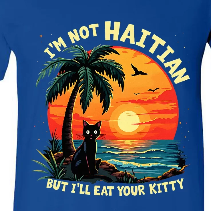 IM Not Haitian But ILl Eat Your Kitty Cat Coconut V-Neck T-Shirt