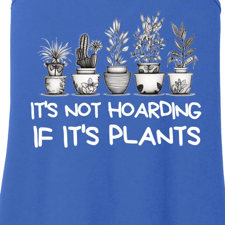 ItS Not Hoarding If ItS Plants Lover Gardener Gardening Ladies Essential Tank