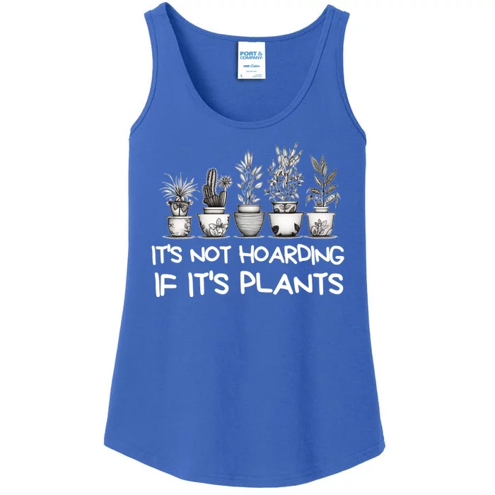 ItS Not Hoarding If ItS Plants Lover Gardener Gardening Ladies Essential Tank