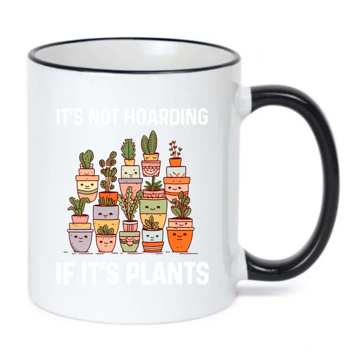 ItS Not Hoarding If ItS Plants Lover Gardener Gardening Black Color Changing Mug