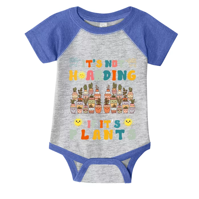 ItS Not Hoarding If ItS Plants Lover Gardener Gardening Infant Baby Jersey Bodysuit